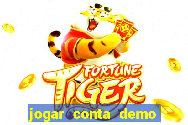 jogar conta demo fortune tiger